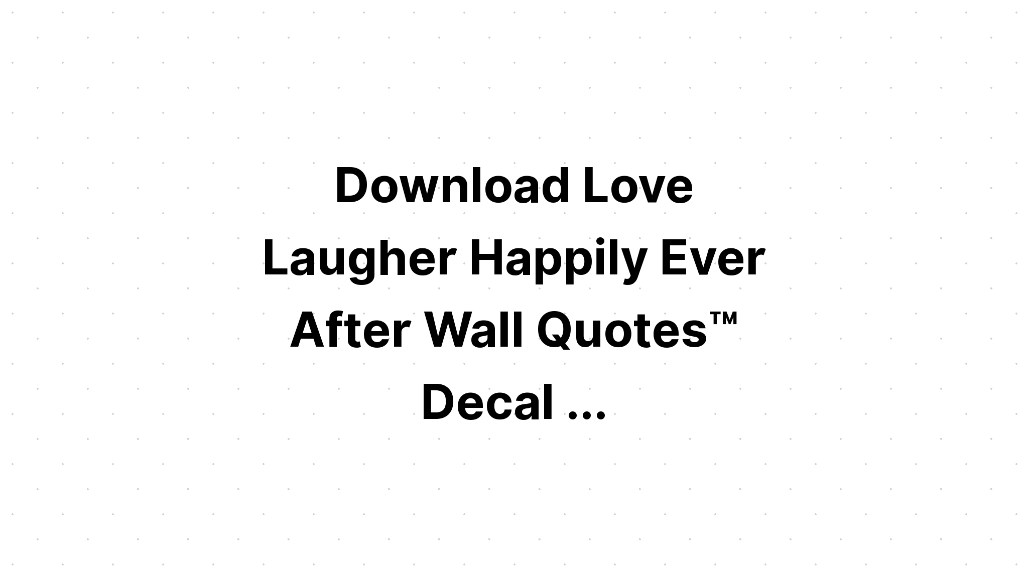 Download House Full Of Love Laughter Good Wine Svg - Layered SVG Cut File